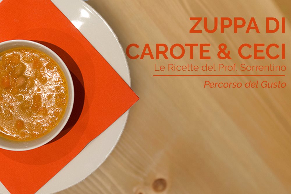 CARROTS AND CHICKPEA SOUP
“Remise en forme” with the healthy recipes of Prof. Nicola Sorrentino